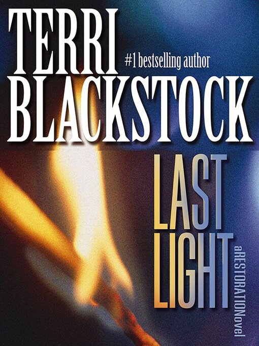 Title details for Last Light by Terri Blackstock - Available
